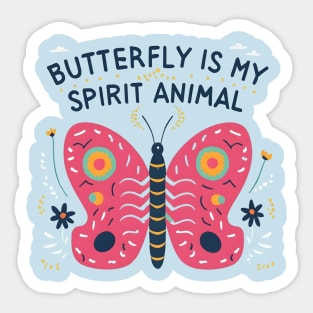 Butterfly my spirit animal Sticker